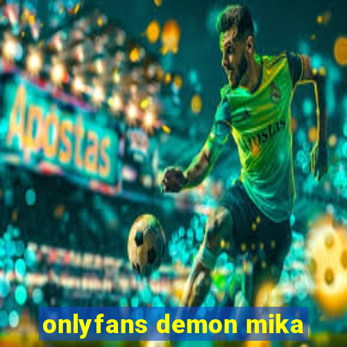 onlyfans demon mika